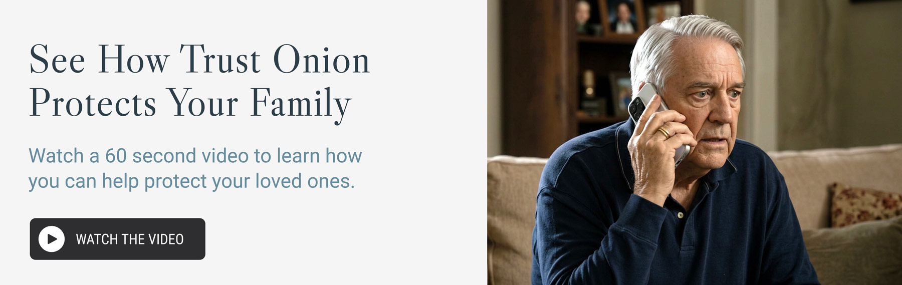 See how Trust Onion protects your family — watch the 60 second intro video